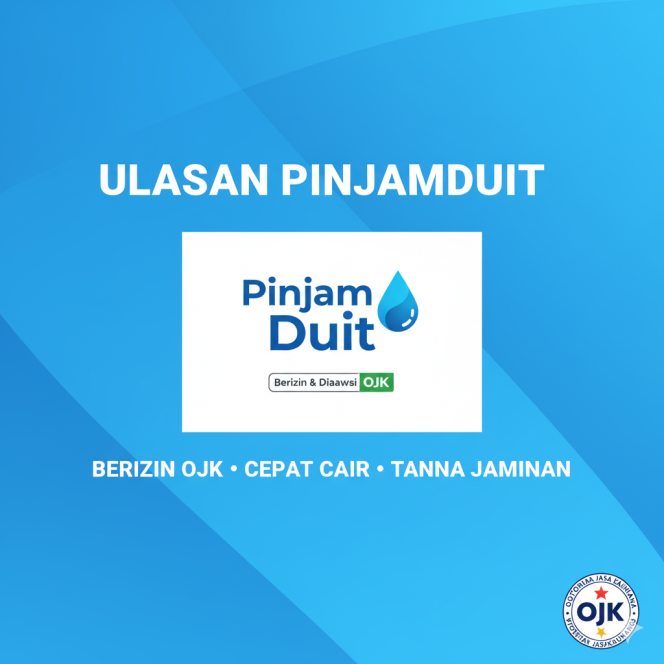 
 Ulasan Jujur PinjamDuit – Pinjaman Online Cepat Cair, Tanpa Jaminan, dan Berizin OJK